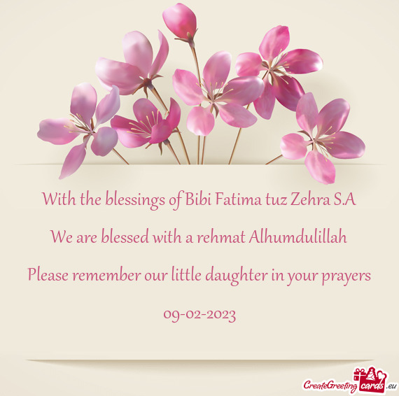 With the blessings of Bibi Fatima tuz Zehra S.A