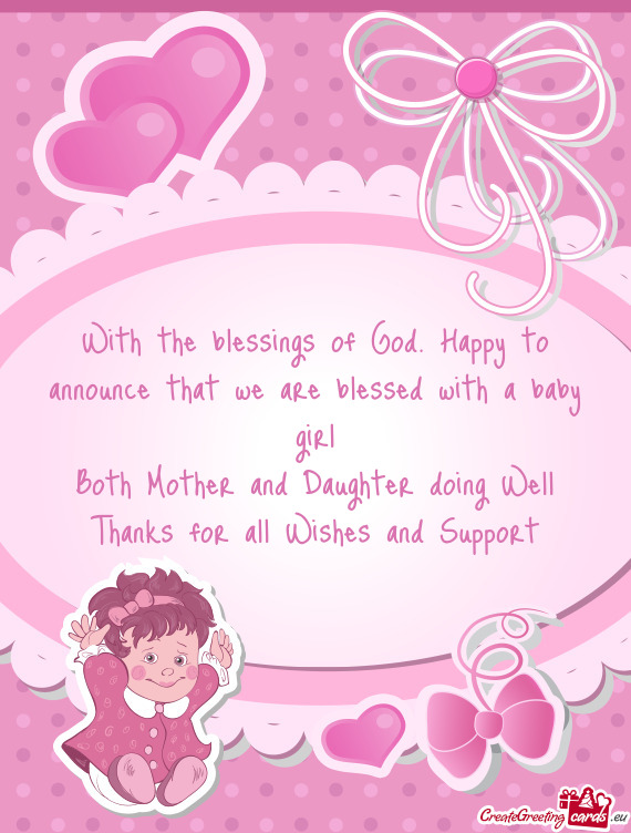 With the blessings of God. Happy to announce that we are blessed with a baby girl