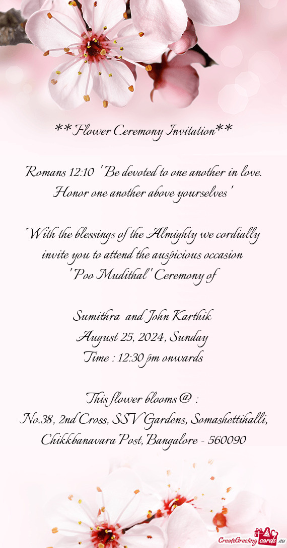 With the blessings of the Almighty we cordially invite you to attend the auspicious occasion