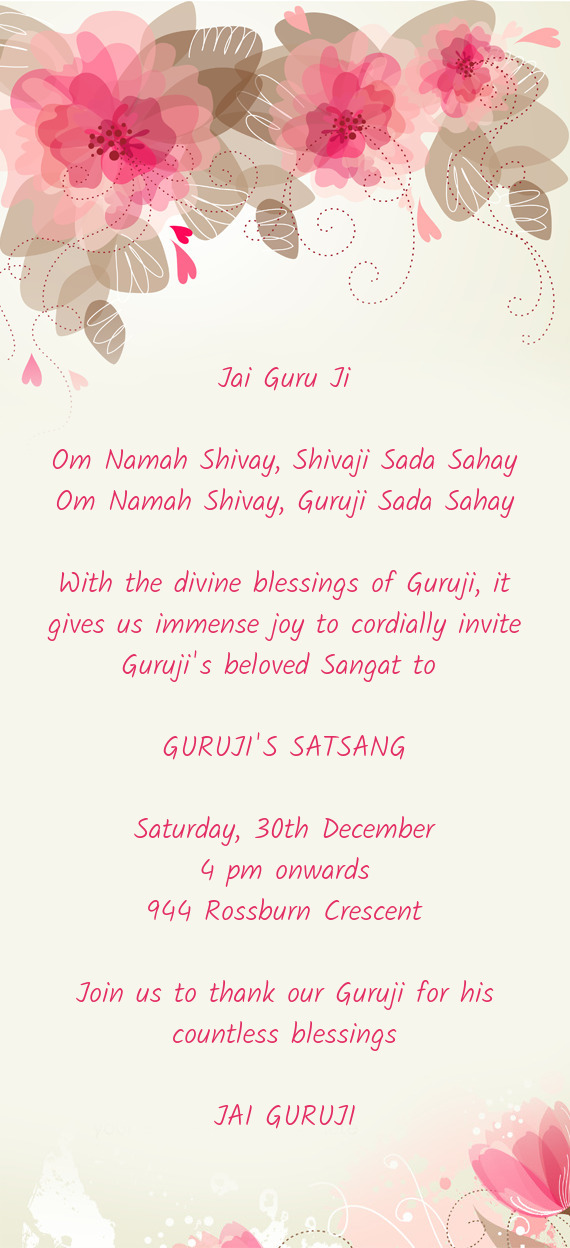 With the divine blessings of Guruji, it gives us immense joy to cordially invite Guruji