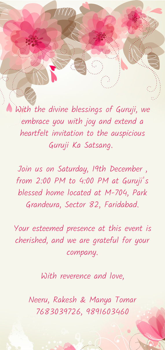 With the divine blessings of Guruji, we embrace you with joy and extend a heartfelt invitation to th
