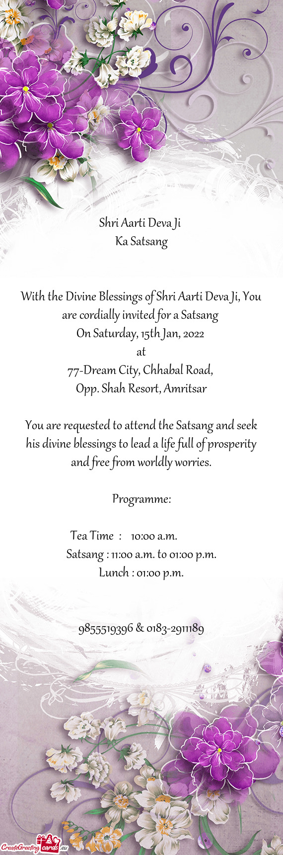 With the Divine Blessings of Shri Aarti Deva Ji, You are cordially invited for a Satsang