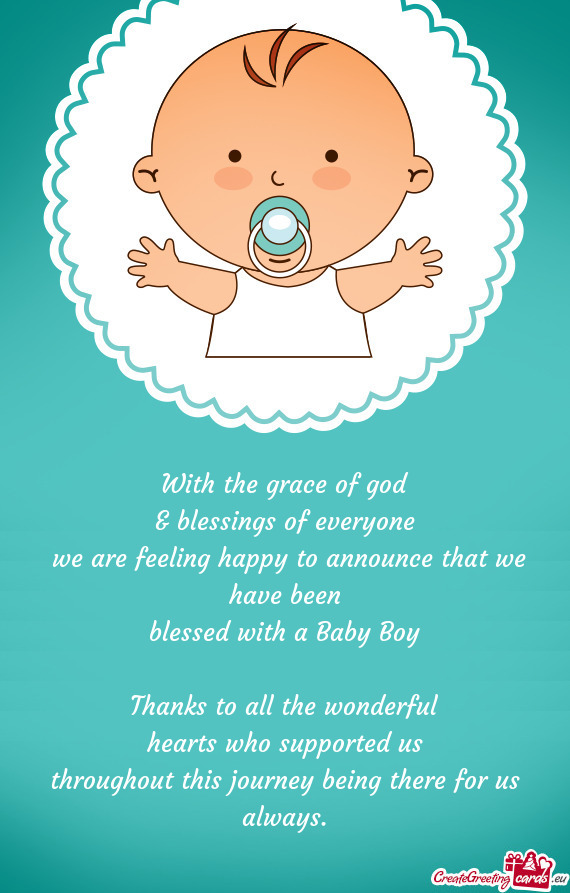 With the grace of god
 & blessings of everyone
 we are feeling happy to announce that we have been