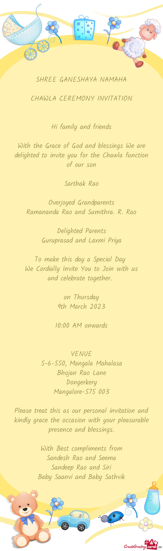 With the Grace of God and blessings We are delighted to invite you for the Chawla function of our so
