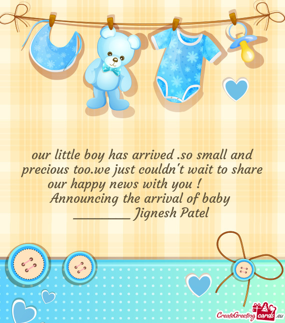 With you !   Announcing the arrival of baby
