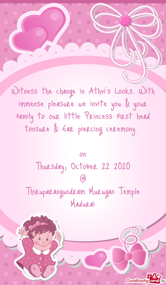 Witness the change in Athvi’s Looks. With immense pleasure we invite you & your family to our litt