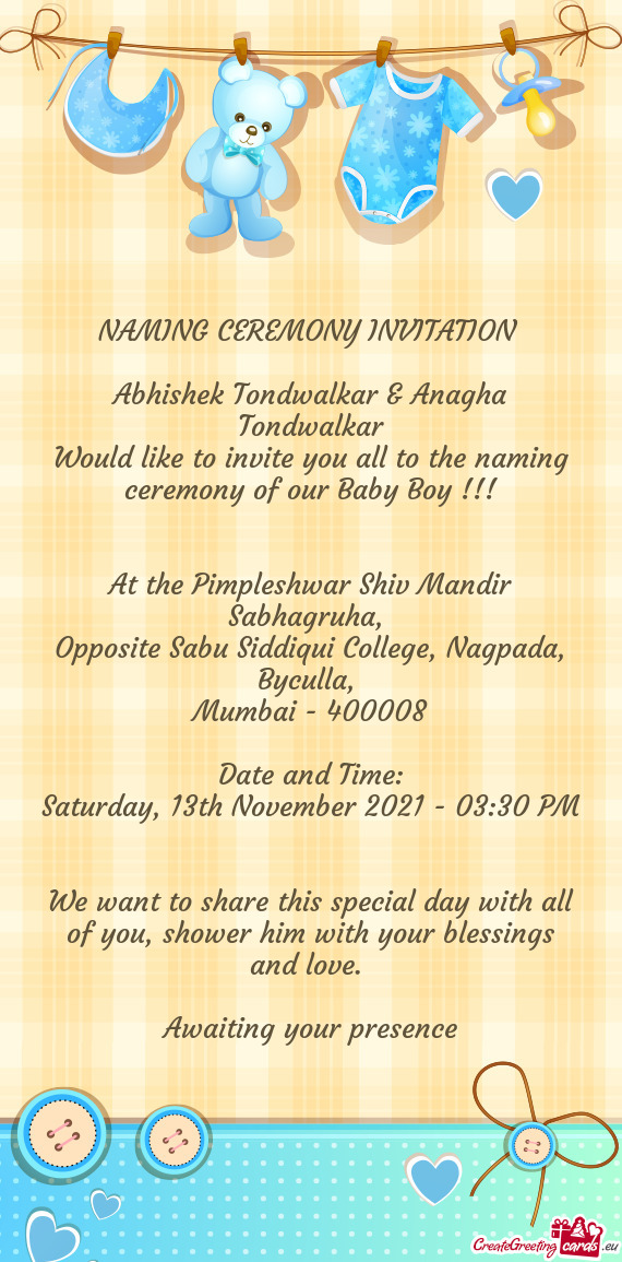 Would like to invite you all to the naming ceremony of our Baby Boy