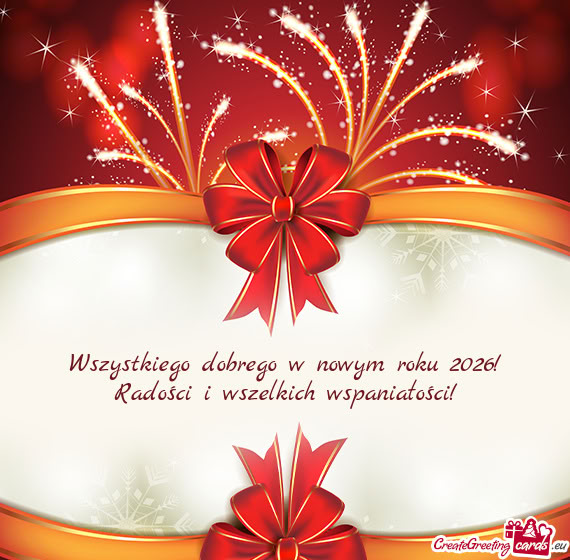 Wszystkiego dobrego w nowym roku 2026! Radości i wszelkich wspaniałości