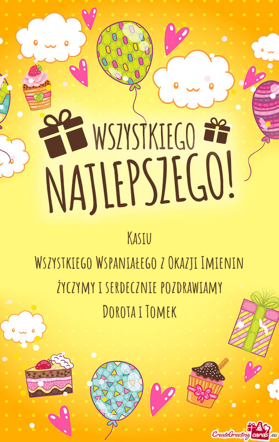 Wszystkiego Wspaniałego z Okazji Imienin życzymy i serdecznie pozdrawiamy