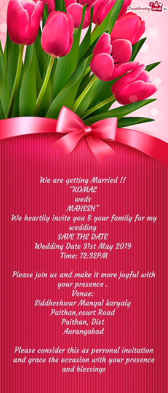 Y wedding 
 SAVE THE DATE 
 Wedding Date 31st May 2019 
 Time