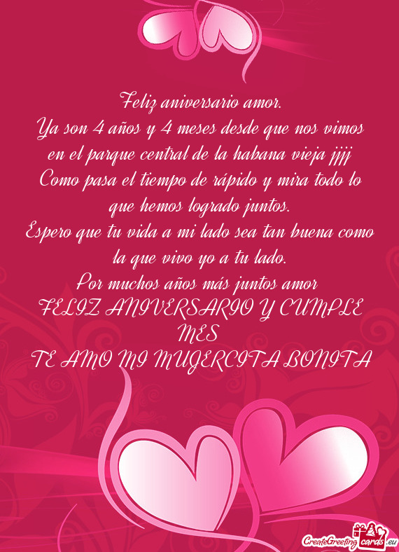 Ya son 4 años y 4 meses desde que nos vimos en el parque central de la habana vieja jjjj