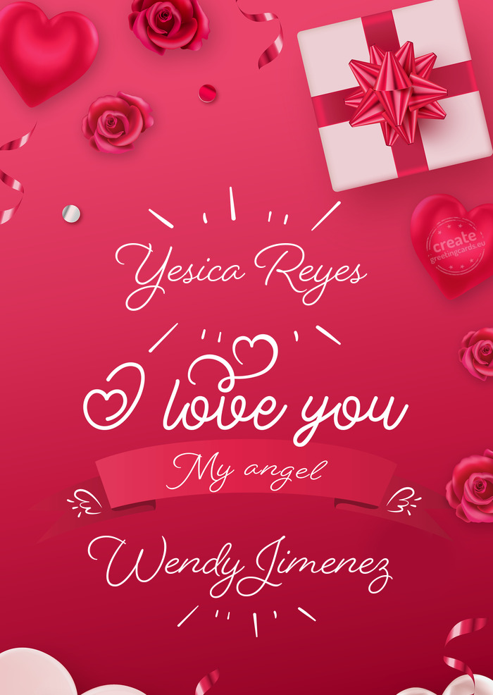 Yesica Reyes I love you My Angel Wendy Jimenez