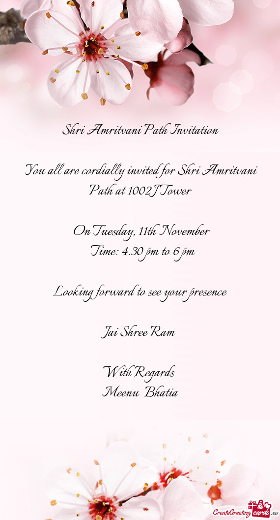 You all are cordially invited for Shri Amritvani Path at 1002 J Tower