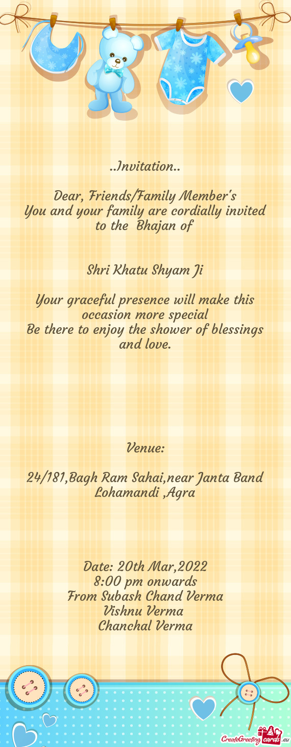 You and your family are cordially invited to the Bhajan of