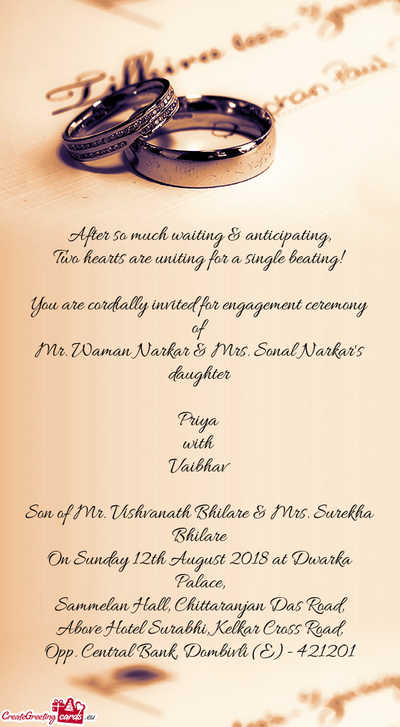 You are cordially invited for engagement ceremony of