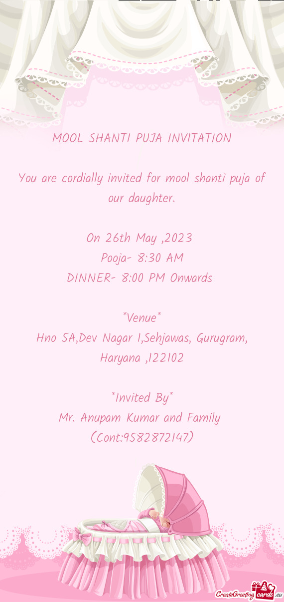 You are cordially invited for mool shanti puja of our daughter