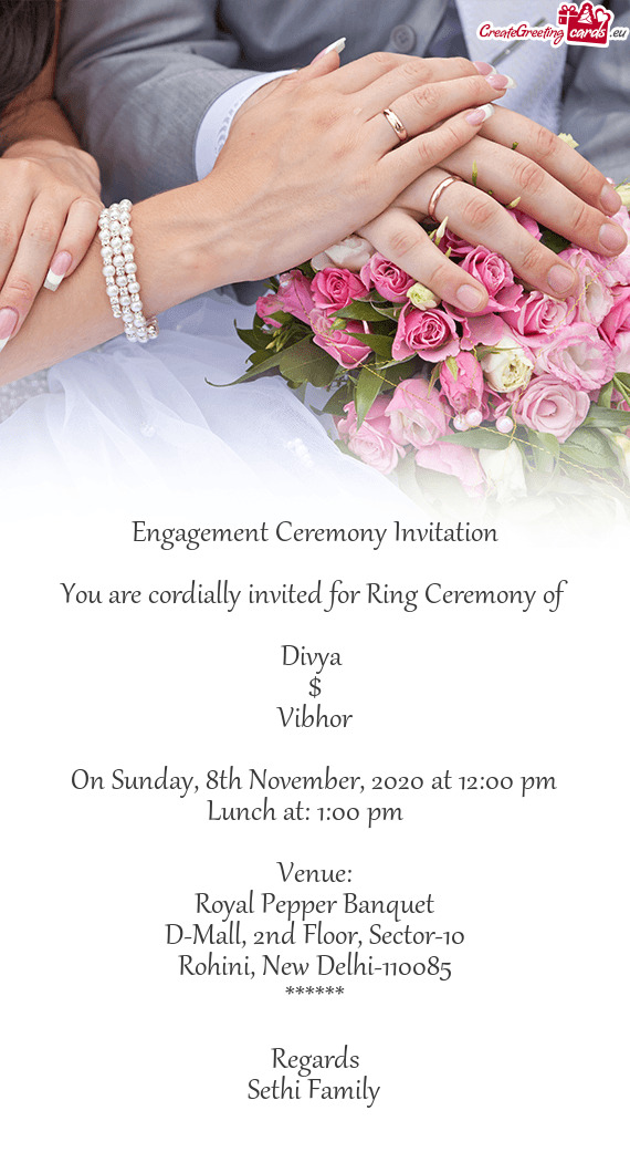 You are cordially invited for Ring Ceremony of