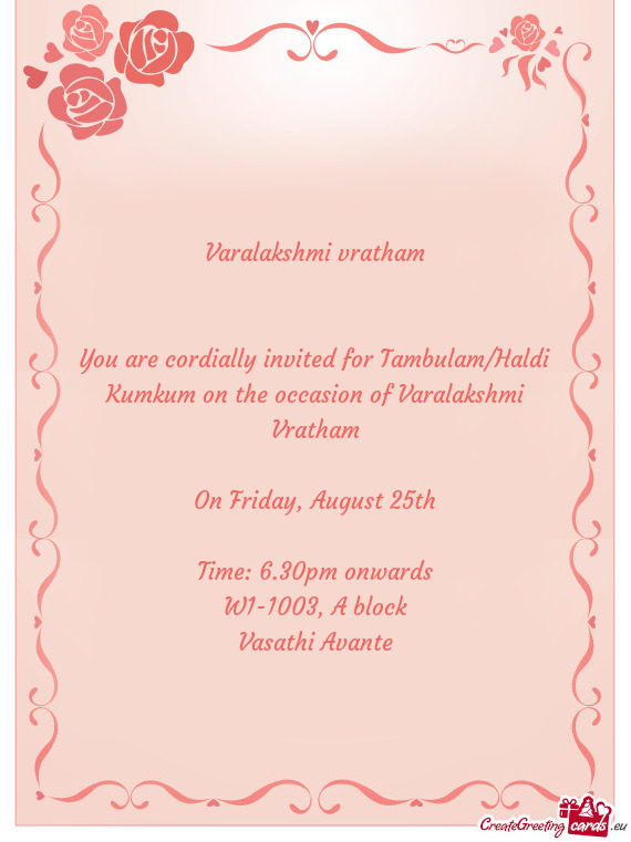 You are cordially invited for Tambulam/Haldi Kumkum on the occasion of Varalakshmi Vratham