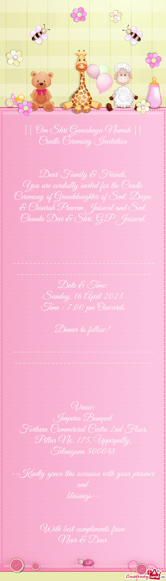 You are cordially invited for the Cradle Ceremony of Granddaughter of Smt. Deepa & Chaurah Praveen J