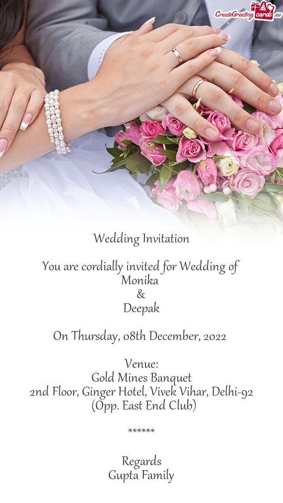 You are cordially invited for Wedding of