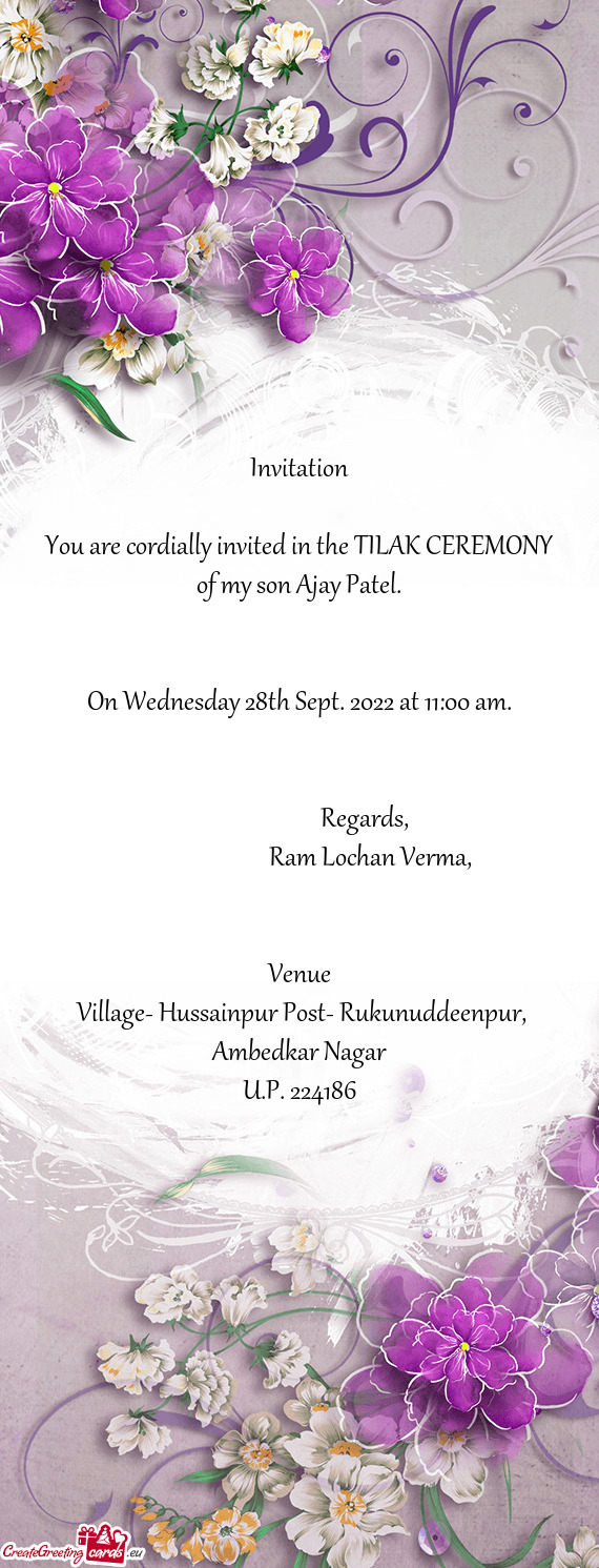 You are cordially invited in the TILAK CEREMONY of my son Ajay Patel