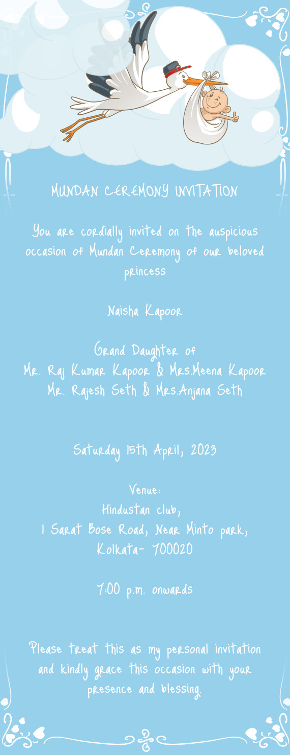 You are cordially invited on the auspicious occasion of Mundan Ceremony of our beloved princess
