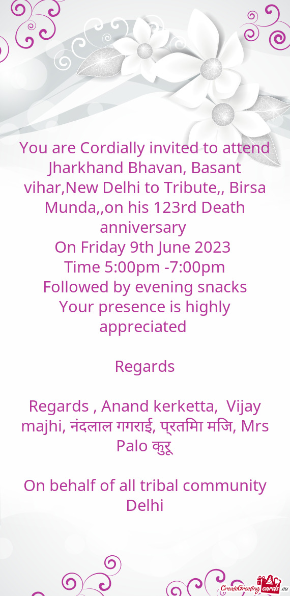 You are Cordially invited to attend Jharkhand Bhavan, Basant vihar,New Delhi to Tribute,, Birsa Mund