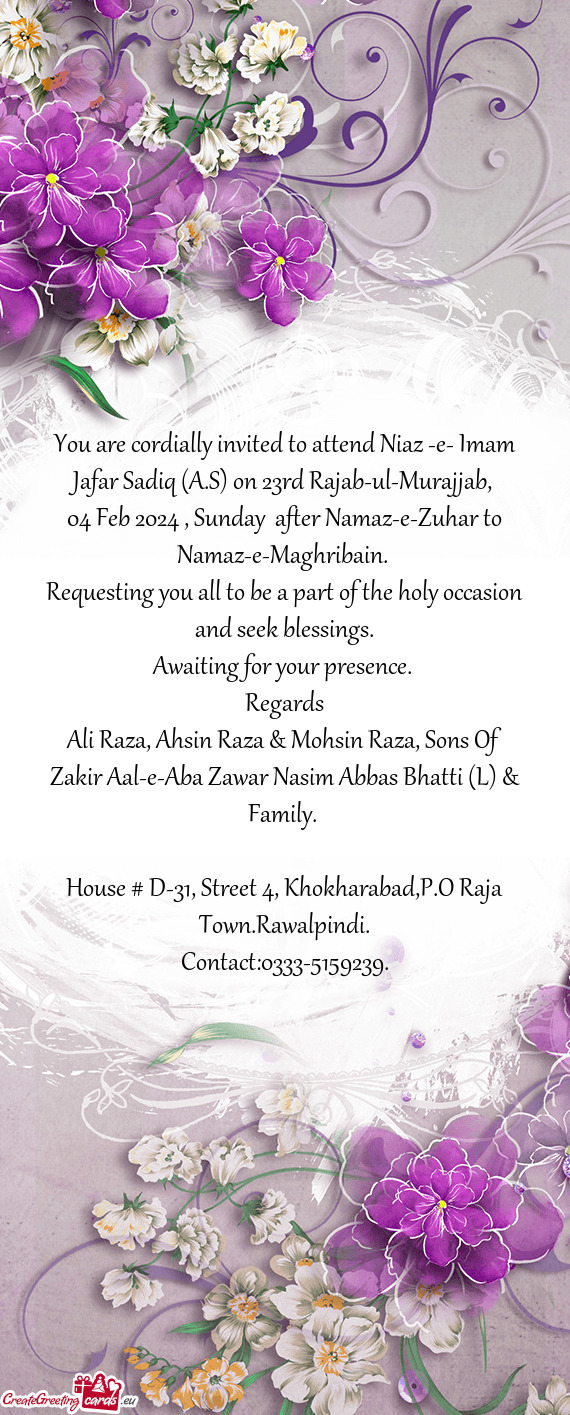 You are cordially invited to attend Niaz -e- Imam Jafar Sadiq (A.S) on 23rd Rajab-ul-Murajjab