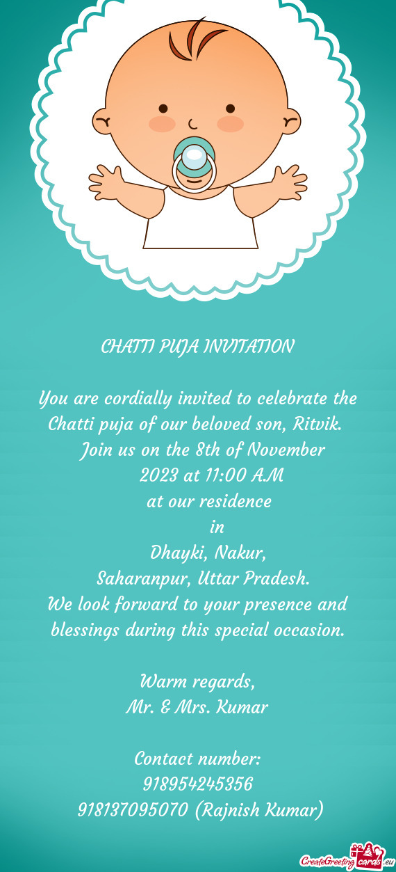 You are cordially invited to celebrate the Chatti puja of our beloved son, Ritvik