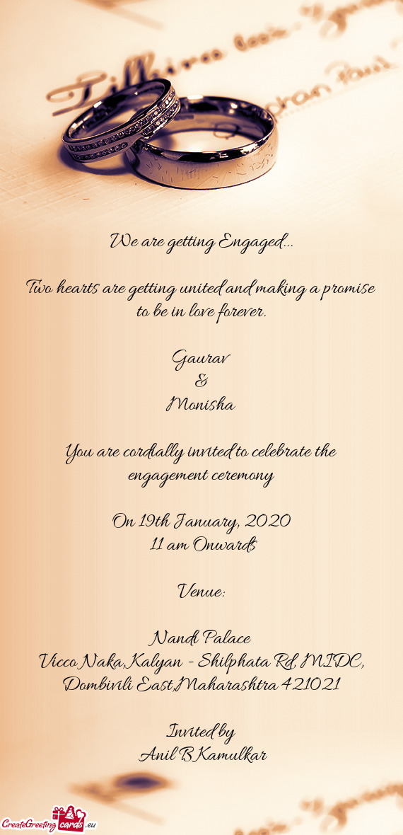 You are cordially invited to celebrate the engagement ceremony