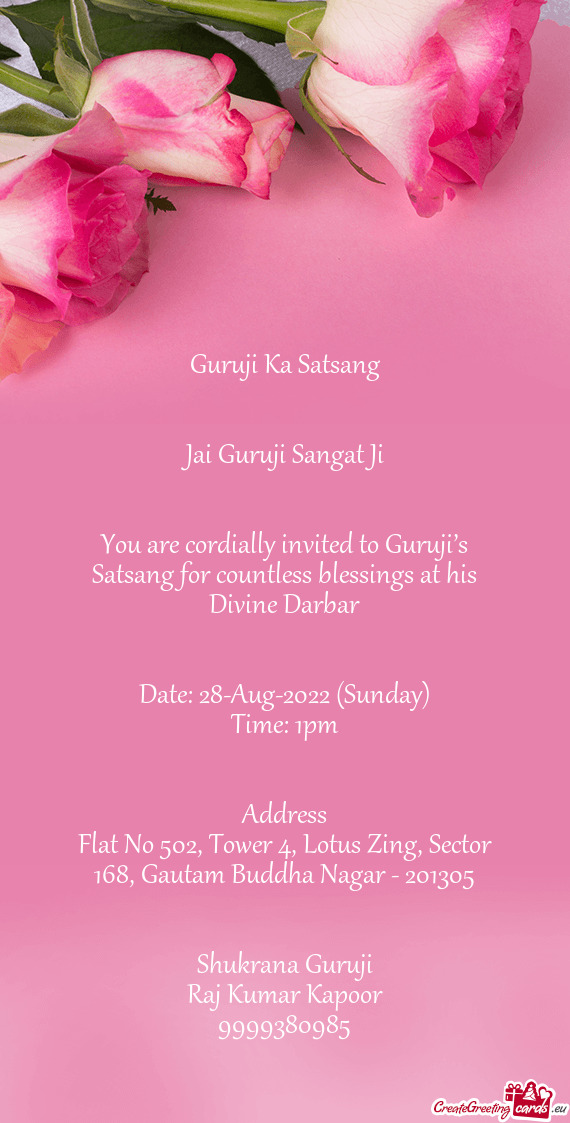 You are cordially invited to Guruji’s Satsang for countless blessings at his