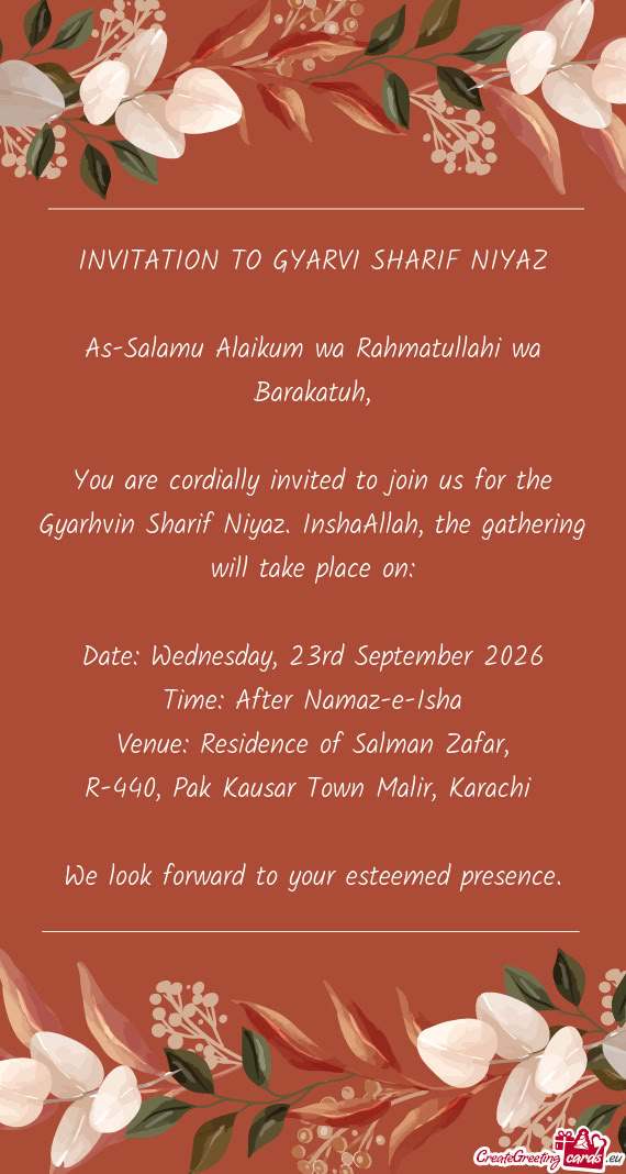 You are cordially invited to join us for the Gyarhvin Sharif Niyaz. InshaAllah, the gathering will t