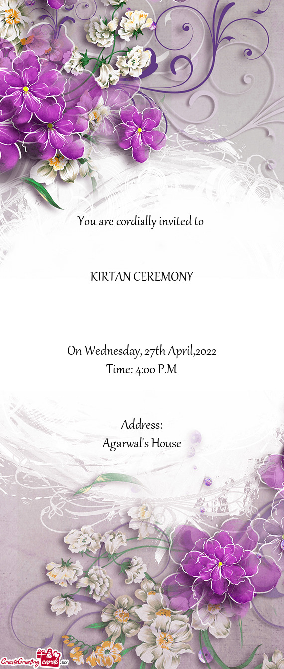 You are cordially invited to  KIRTAN CEREMONY  On Wednesday