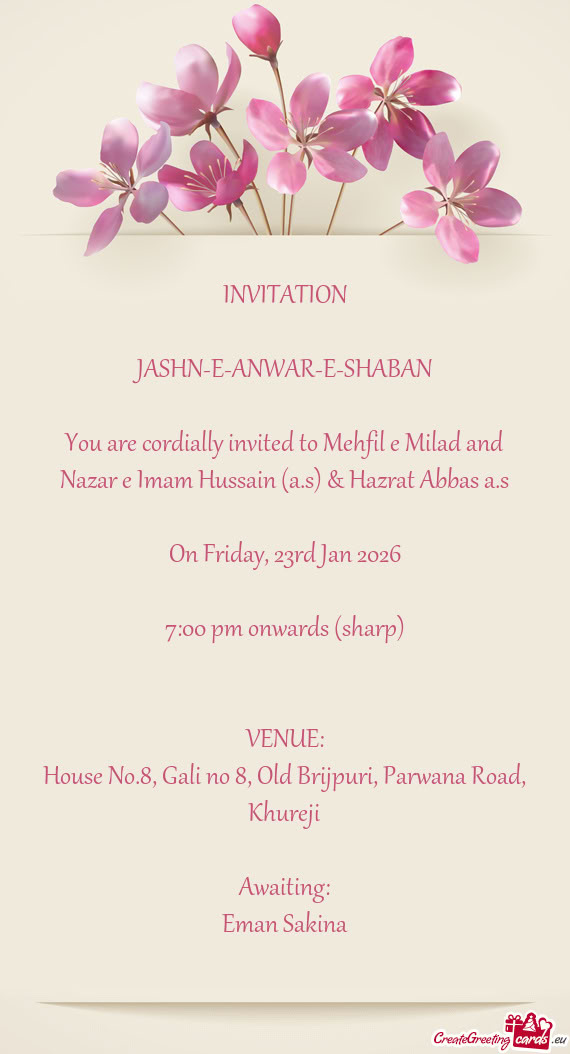 You are cordially invited to Mehfil e Milad and Nazar e Imam Hussain (a.s) & Hazrat Abbas a.s
