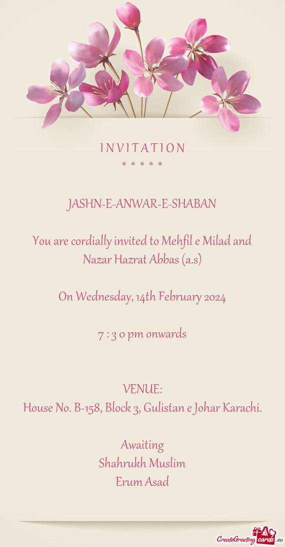 You are cordially invited to Mehfil e Milad and Nazar Hazrat Abbas (a.s)