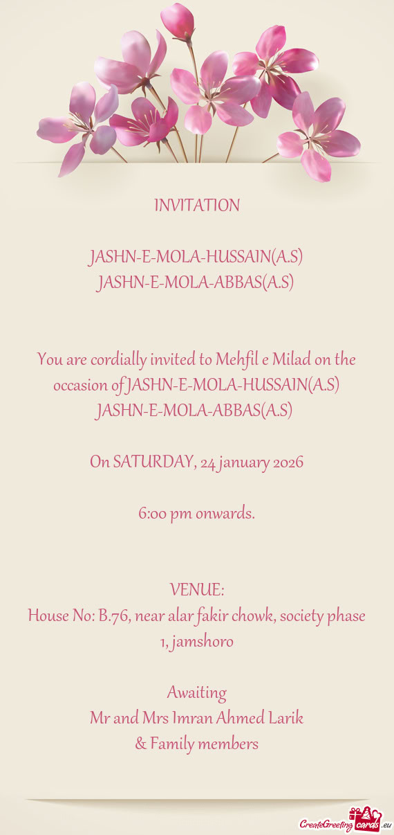 You are cordially invited to Mehfil e Milad on the occasion of JASHN-E-MOLA-HUSSAIN(A.S)
