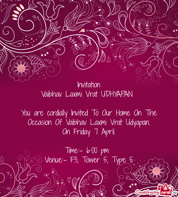 You are cordially Invited To Our Home On The Occasion Of Vaibhav Laxmi Vrat Udyapan