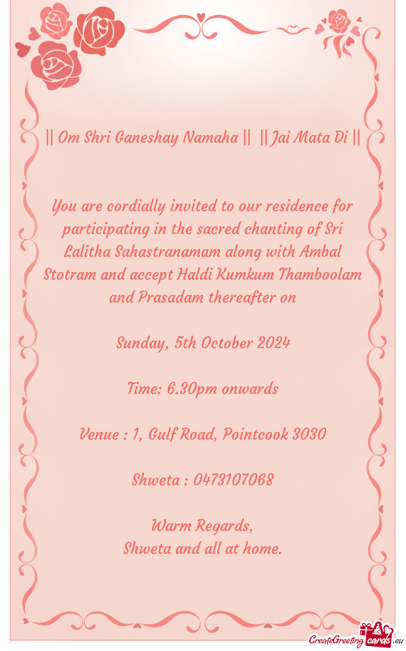 You are cordially invited to our residence for participating in the sacred chanting of Sri Lalitha S