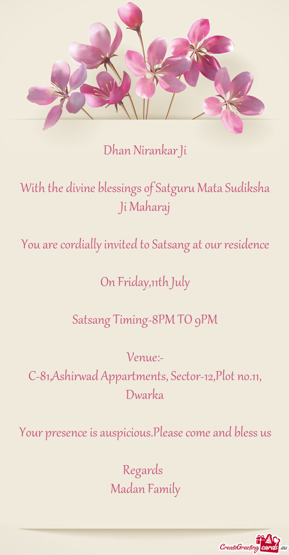 You are cordially invited to Satsang at our residence