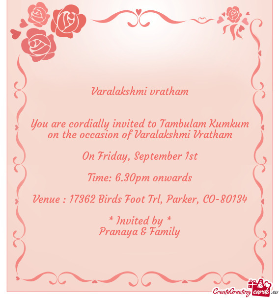You are cordially invited to Tambulam Kumkum on the occasion of Varalakshmi Vratham