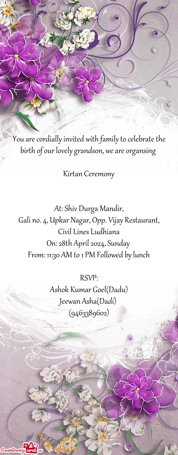 You are cordially invited with family to celebrate the birth of our lovely grandson, we are organsin