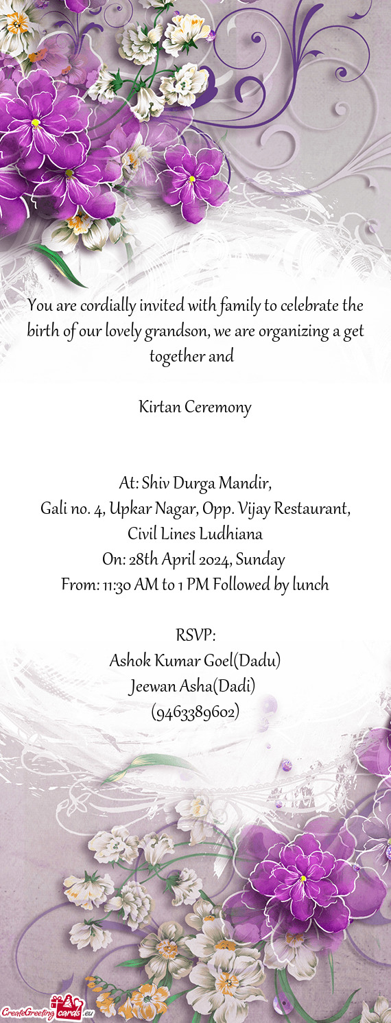 You are cordially invited with family to celebrate the birth of our lovely grandson, we are organizi