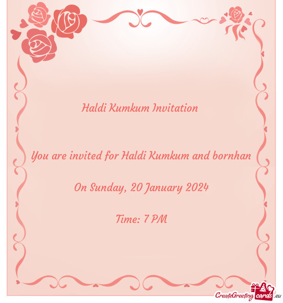 You are invited for Haldi Kumkum and bornhan