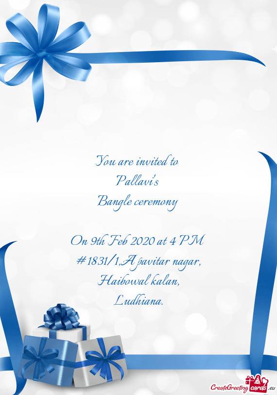 You are invited to   Pallavi s   Bangle ceremony     On