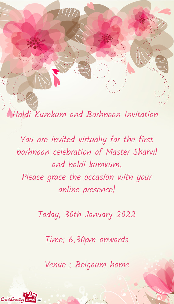 You are invited virtually for the first borhnaan celebration of Master Sharvil and haldi kumkum