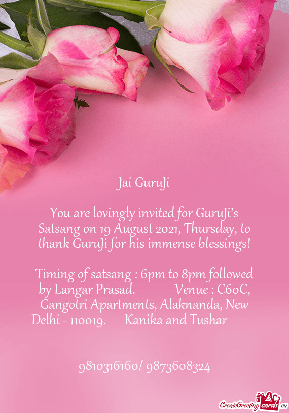 You are lovingly invited for GuruJi’s Satsang on 19 August 2021, Thursday, to thank GuruJi for his