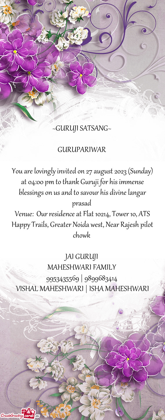You are lovingly invited on 27 august 2023 (Sunday) at 04:00 pm to thank Guruji for his immense bles
