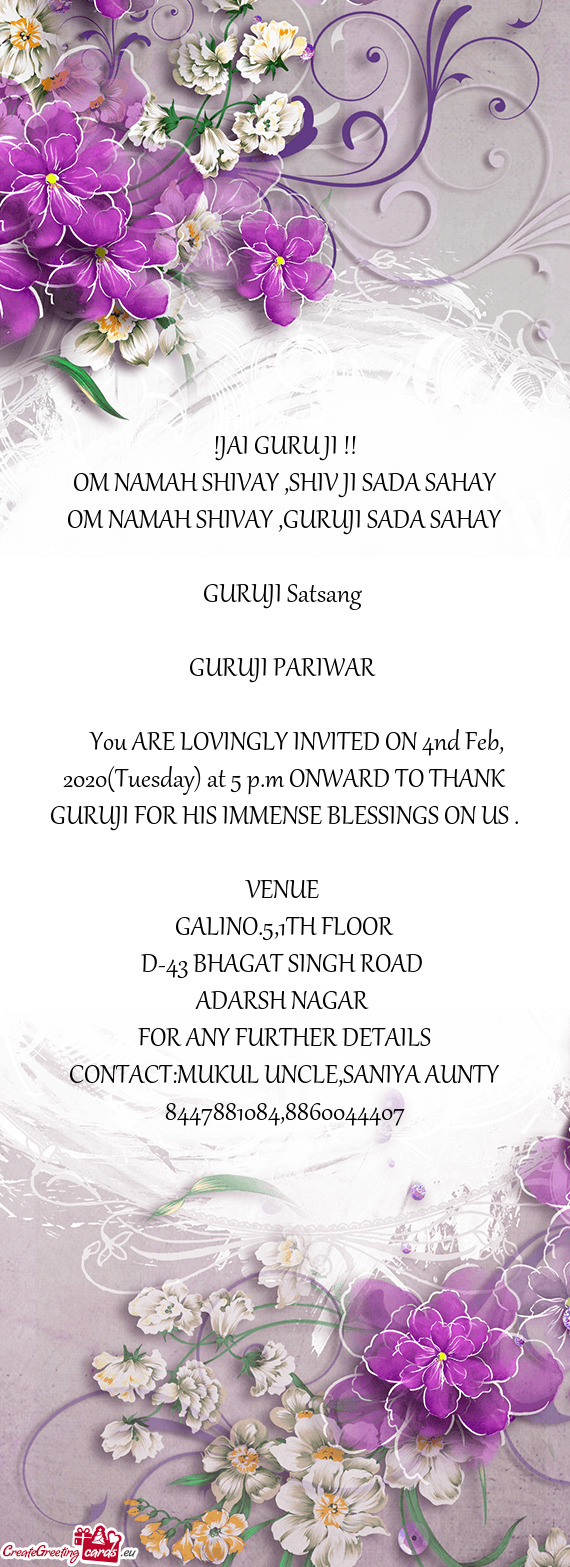 You ARE LOVINGLY INVITED ON 4nd Feb, 2020(Tuesday) at 5 p.m ONWARD TO THANK GURUJI FOR HIS IMME