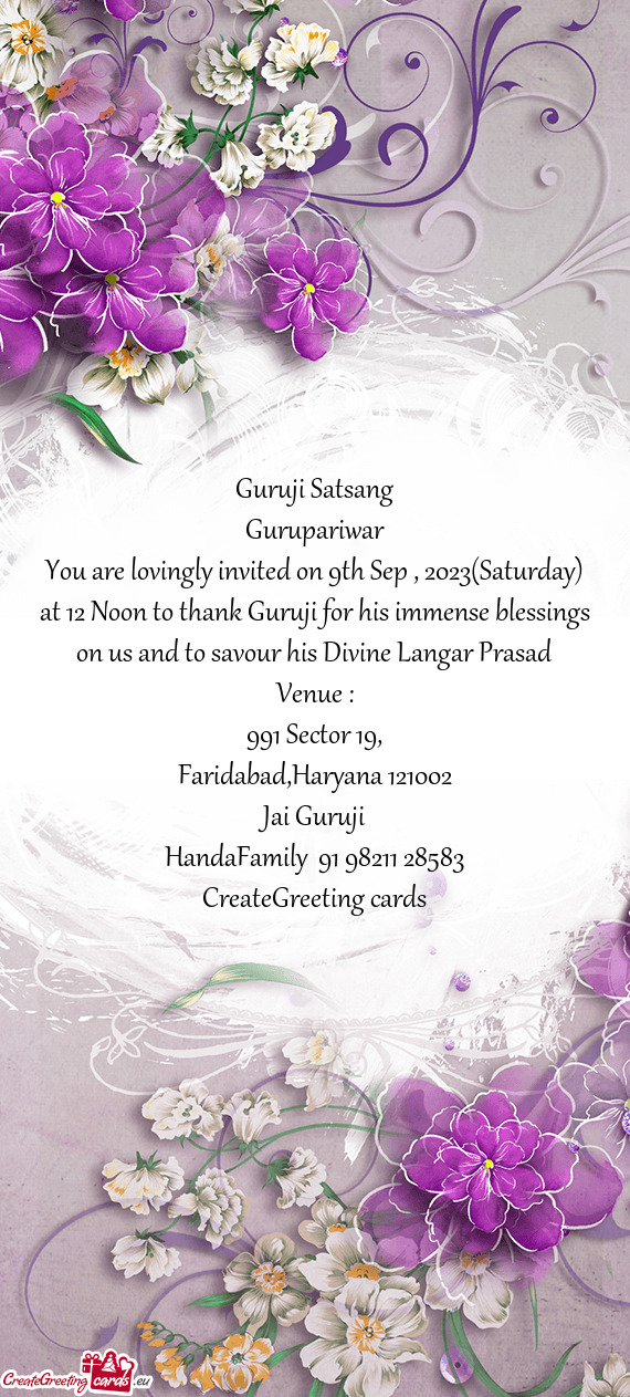 You are lovingly invited on 9th Sep , 2023(Saturday) at 12 Noon to thank Guruji for his immense bles