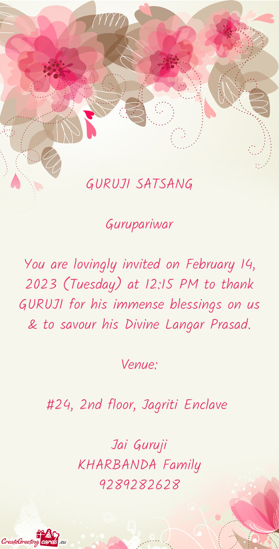 You are lovingly invited on February 14, 2023 (Tuesday) at 12:15 PM to thank GURUJI for his immense